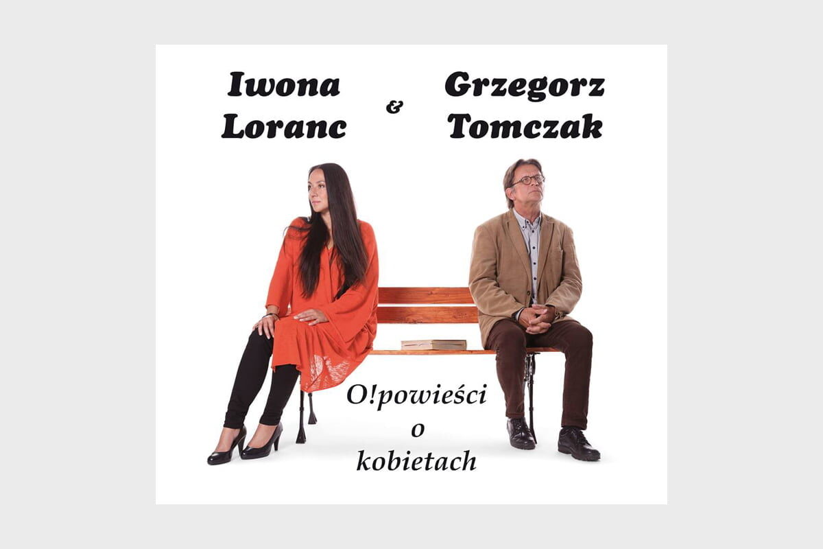 Iwona Loranc & Grzegorz Tomczak „O!powieści o kobietach” – recenzja