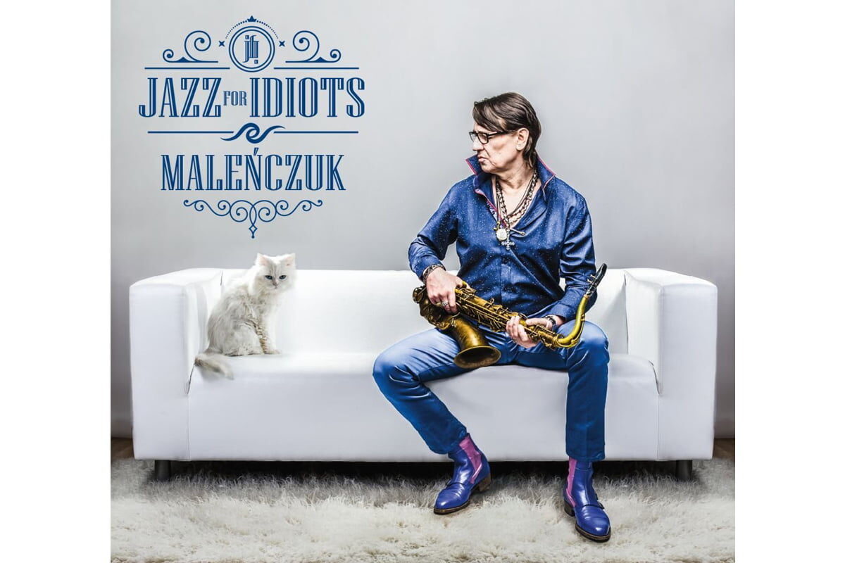 Maciej Maleńczuk „Jazz for Idiots” – recenzja płyty