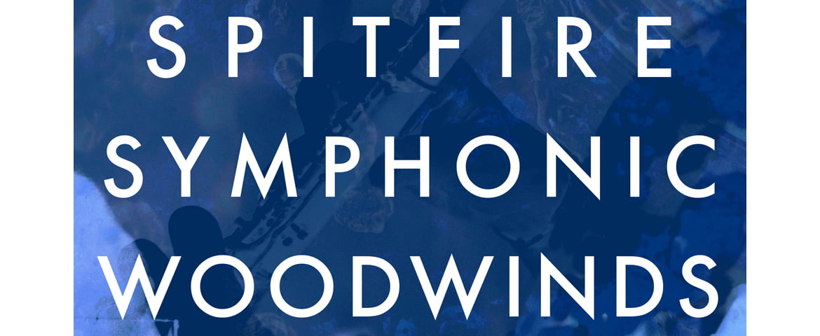 SPITFIRE SYMPHONIC WOODWINDS