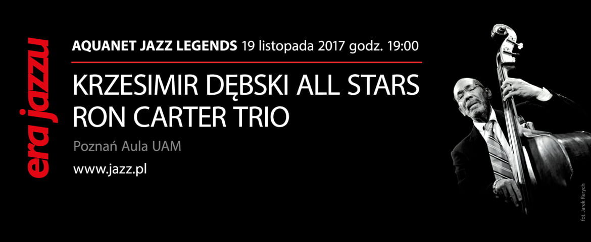Aquanet Jazz Legends – Ron Carter Trio i Krzesimir Dębski All Stars