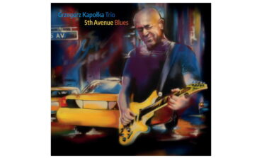 Grzegorz Kapołka Trio „5th Avenue Blues” – recenzja