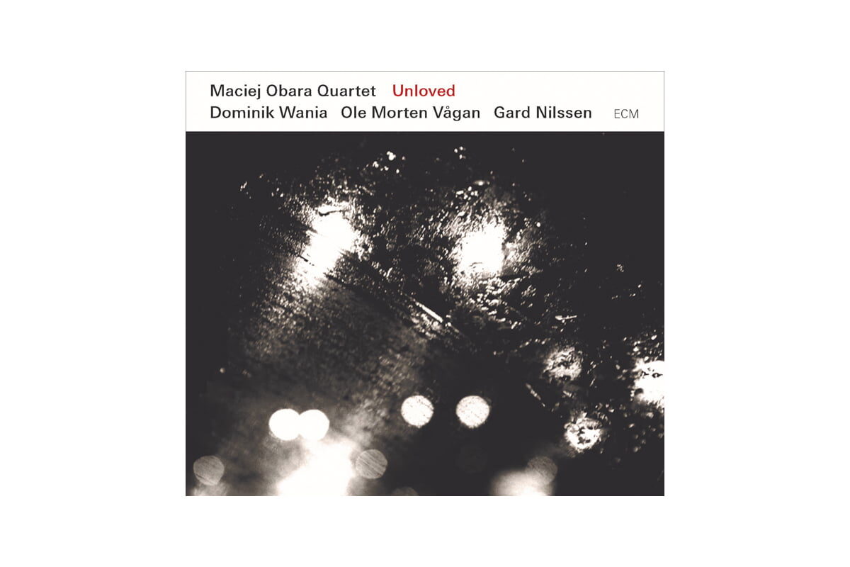 Maciej Obara Quartet „Unloved”