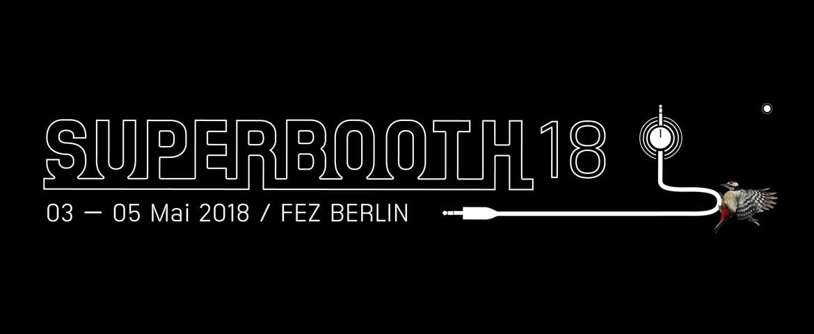 SUPERBOOTH18 – tańsze bilety tylko do końca roku