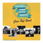 Eskaubei & Tomek Nowak Quartet