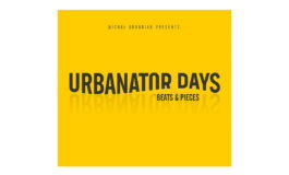 Urbanator Days – „Beats & Pieces”