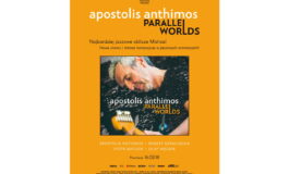 Apostolis Anthimos „Parallel Worlds” – premiera