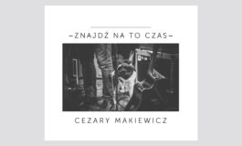 Cezary Makiewicz „Znajdź na to czas” – recenzja