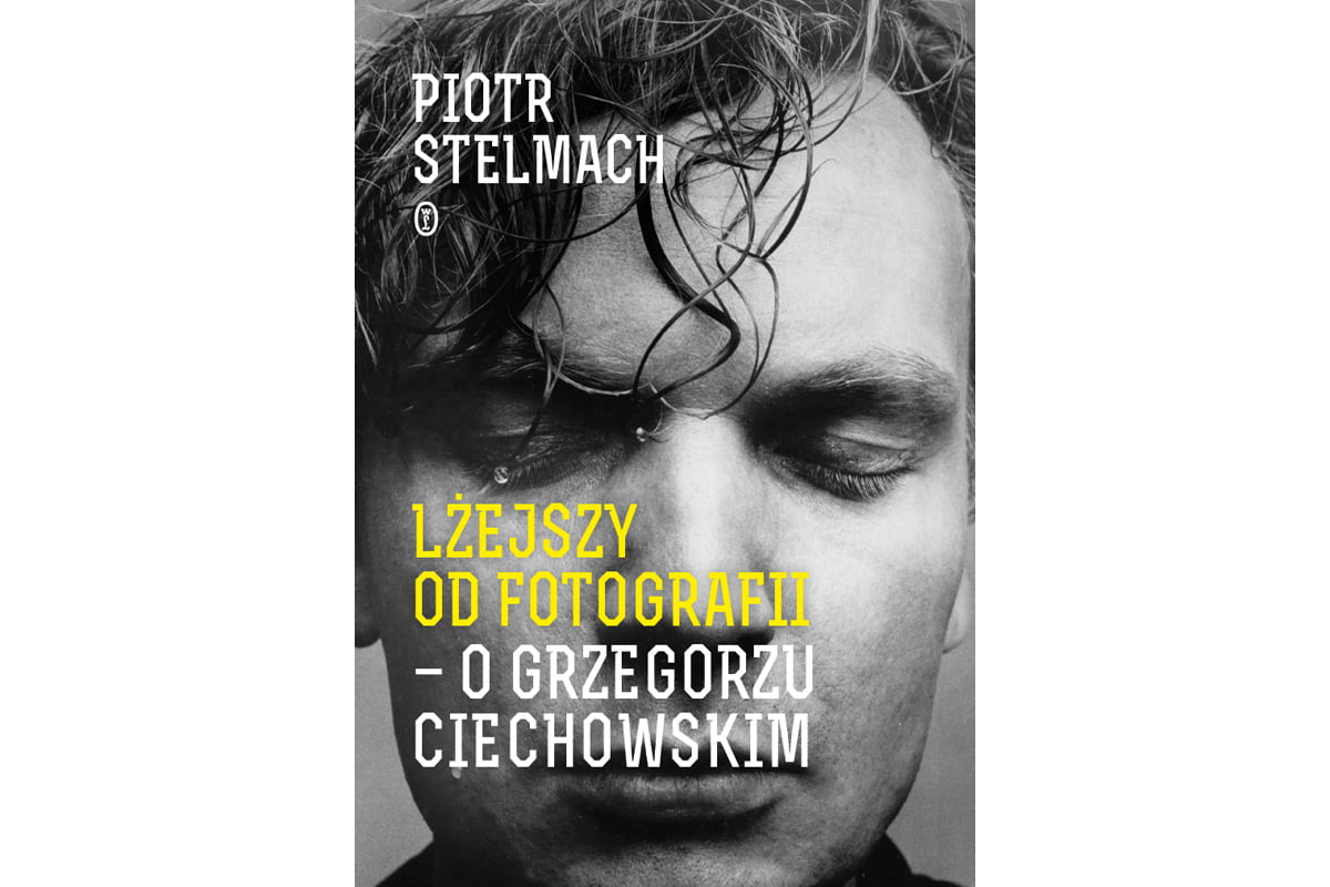 „Lżejszy od fotografii. O Grzegorzu Ciechowskim”