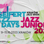 Kraków Jazz Week Jazz Juniors Seifert Jazz Days