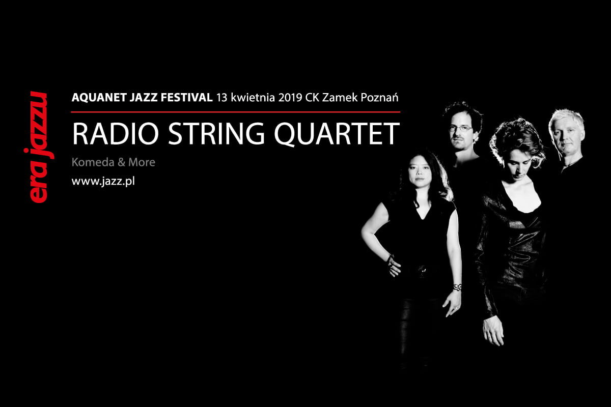 Era Jazzu – Radio String Quartet zagra Komedę