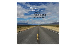 Mark Knopfler „Down The Road Wherever” – recenzja