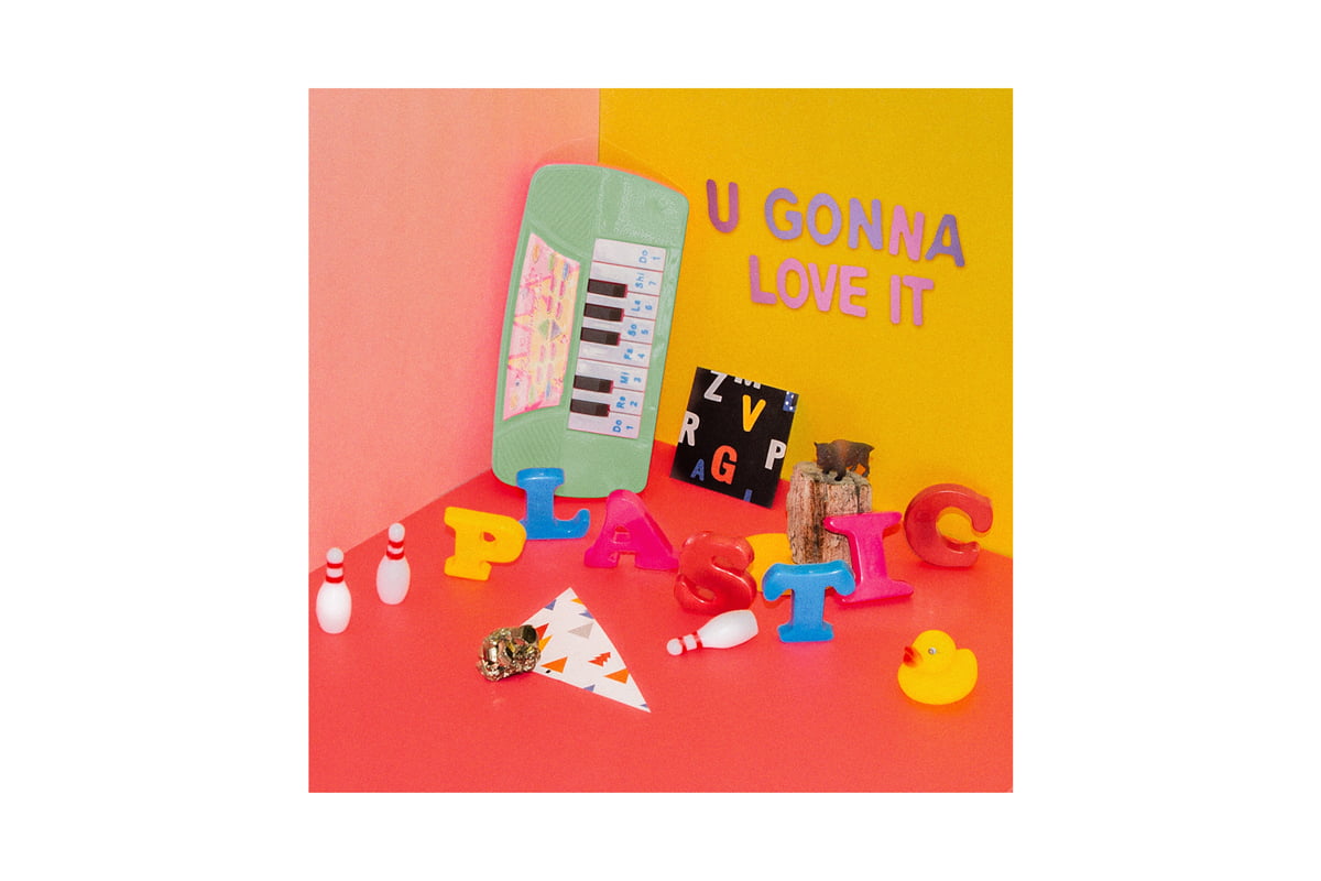 Plastic „U Gonna Love It”