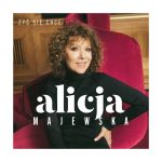 Alicja Majewska „Żyć Się Chce”