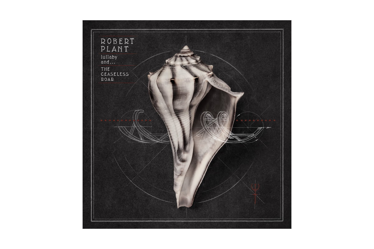 Robert Plant „Lullaby and… The Ceaseless Roar”
