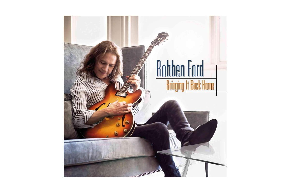 Robben Ford „Bringing It Back Home”
