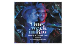 Woch & Guzik Duo / Roksana Kwaśnikowska „One Week in Rio”
