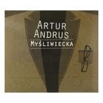 Artur Andrus „Myśliwiecka”