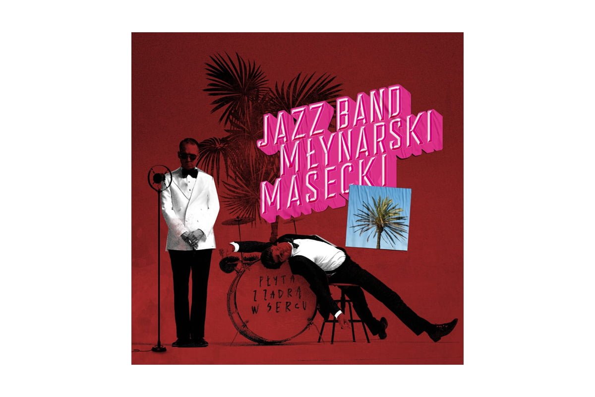 Jazz Band Młynarski-Masecki „Płyta z zadrą w sercu”