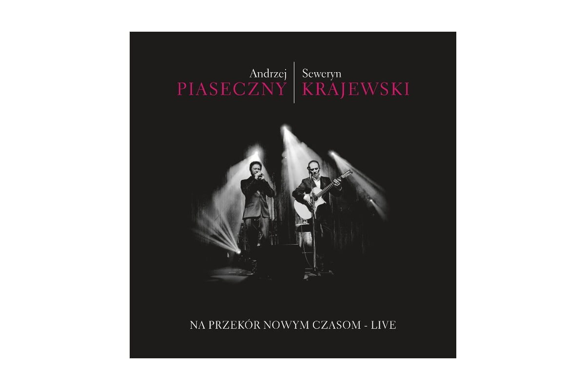 Andrzej Piaseczny / Seweryn Krajewski „Na przekór nowym czasom – Live”