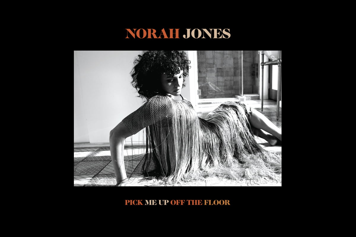 Norah Jones „Pick Me Up Off The Floor”