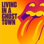 „Living in a Ghost Town” The Rolling Stones