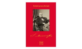 Podróż przez dźwięki – biografia Stanisława Moniuszki