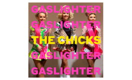 The Chicks „Gaslighter” – powrót po latach
