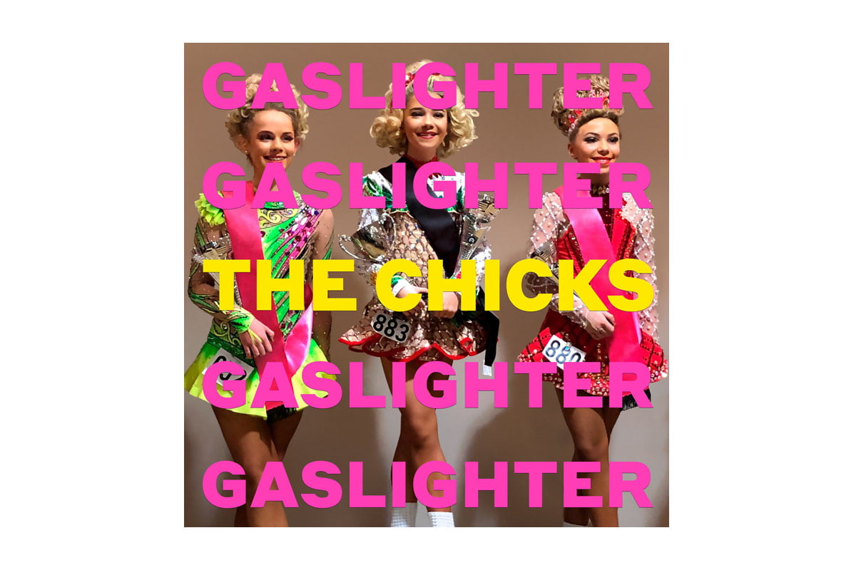 The Chicks „Gaslighter”