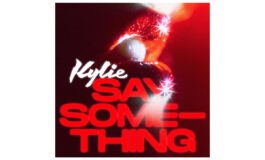 Kylie Minogue – „Say Something” zapowiada płytę „Disco”