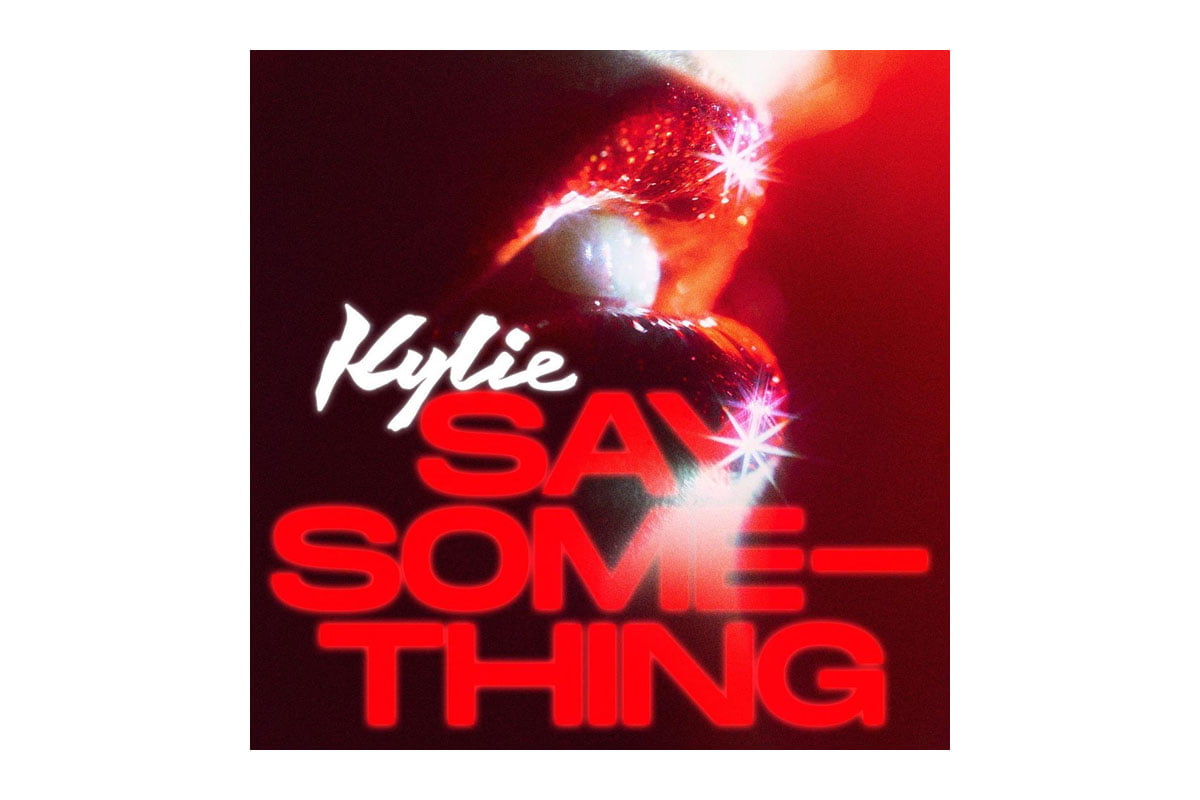 Kylie Minogue „Say Something”