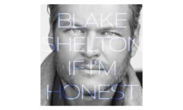 Blake Shelton „If I'm Honest” – recenzja płyty