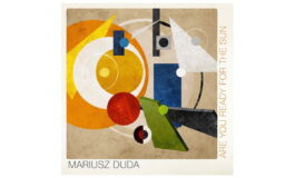 Mariusz Duda – „Are You Ready For The Sun” (wideo)