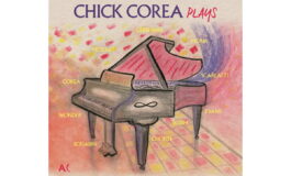 Chick Corea „Plays” – nowa płyta słynnego pianisty jazzowego