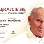 „Nie lękajcie się!” Komendarek Makówka