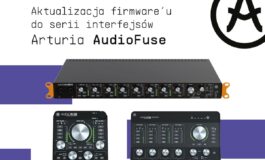 Arturia AudioFuse – aktualizacja i dodatki