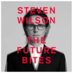 „The Future Bites” Steven Wilson