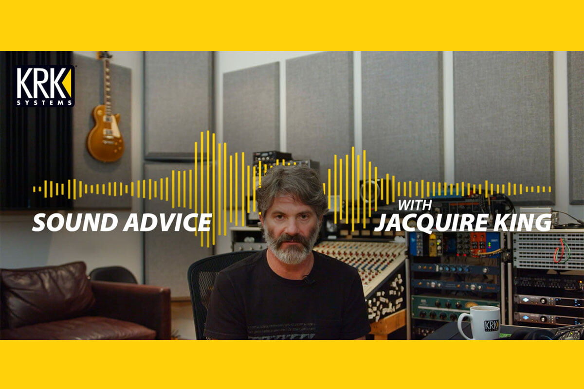 KRK – „Sound Advice with Jacquire King”