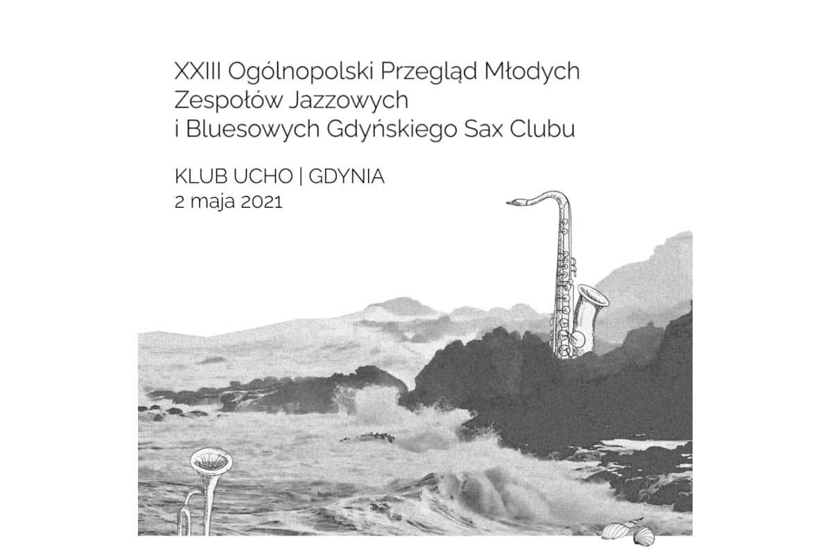 XXIII Ogólnopolski Przegląd Młodych Zespołów Jazzowych i Bluesowych Gdyńskiego Sax Clubu