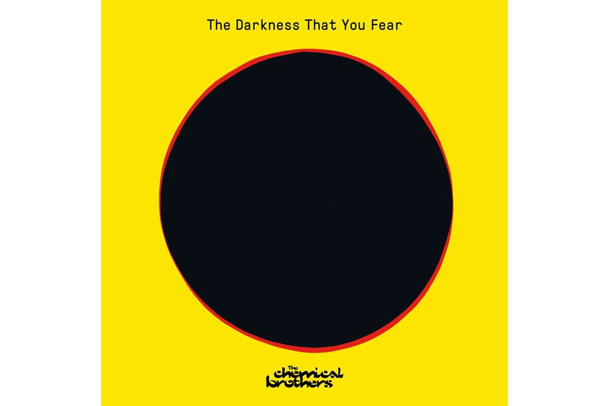 „The Darkness That You Fear” The Chemical Brothers