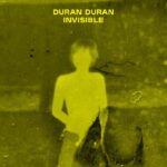 „Invisible” Duran Duran
