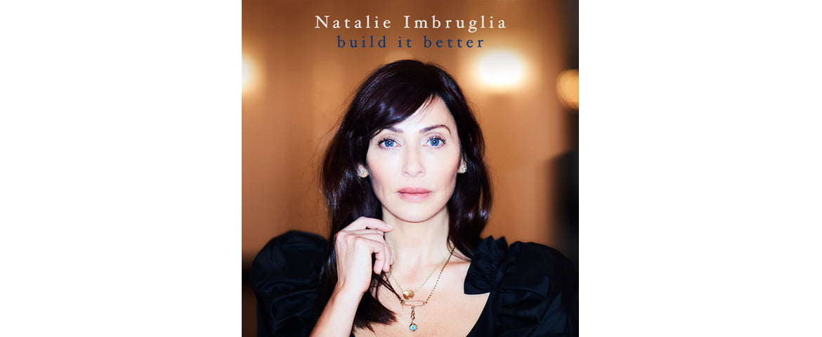 Natalie Imbruglia „Build it better”