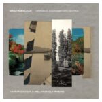 „Variations on a Melancholy Theme” Brad Mehldau