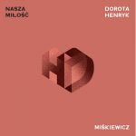 Dorota Miśkiewicz i Henryk Miśkiewicz „Nasza Miłość” (fot. Wydawnictwo Agora)