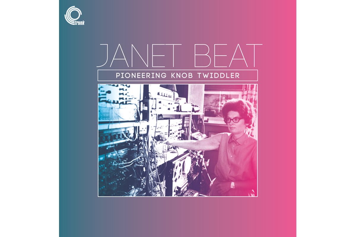 Janet Beat „Pioneering Knob Twiddler” (fot. Trunk Records)