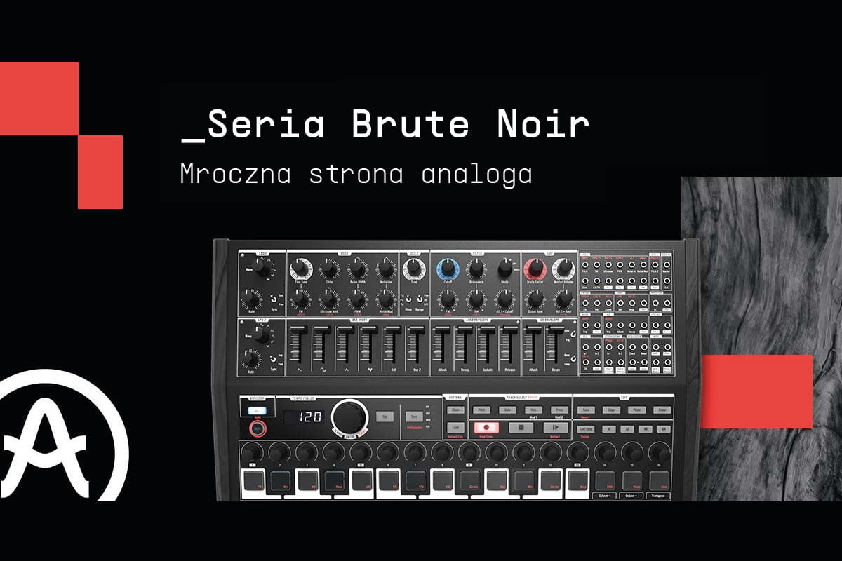 Arturia Brute Noir Edition (fot. Arturia)