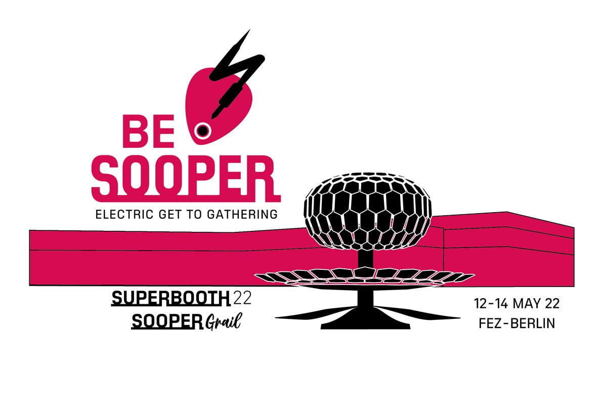 SUPERBOOTH22 SOOPERgrail
