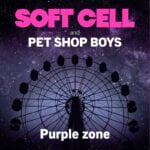 Soft Cell & Pet Shop Boys „Purple Zone”