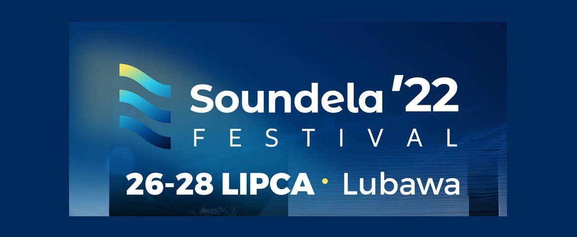 Soundela Festival 2022 – warsztaty, konkurs i koncerty