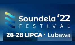 Soundela Festival 2022 już w przyszłym tygodniu