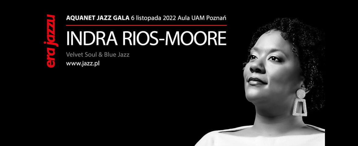 Era Jazzu: Indra Rios-Moore wystąpi w Poznaniu